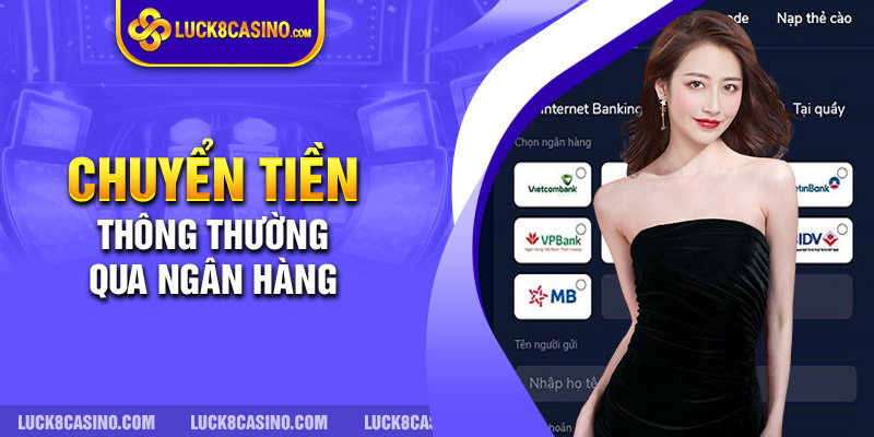 Chuyển tiền thông thường qua ngân hàng.