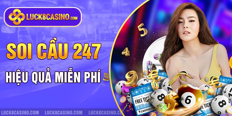 Soi Cầu 247 Miễn Phí - Hiệu Quả