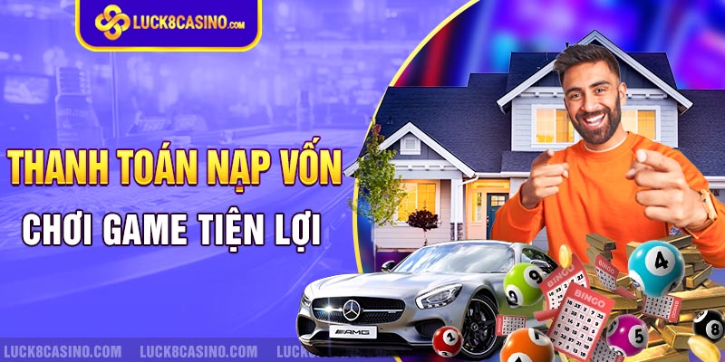 Thanh toán nạp vốn chơi game tiện lợi