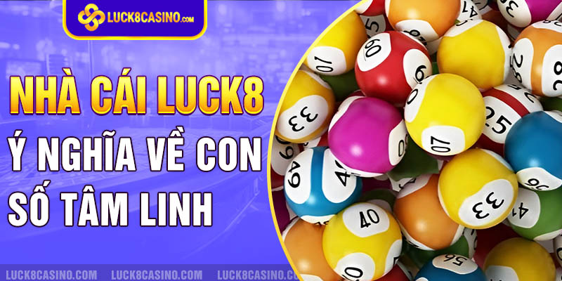 Tìm hiểu về ý nghĩa tâm linh và dân gian của 47 tại Luck8 